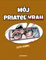 Môj priateľ vrah - Igor Adamec