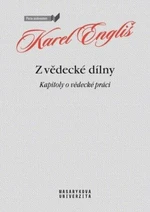 Z vědecké dílny - Kapitoly o vědecké práci - Karel Engliš