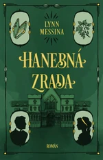 Hanebná zrada - Lynn Messina - e-kniha