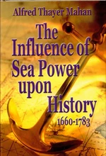 The Influence of Sea Power Upon History 1660-1783