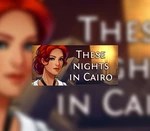 These nights in Cairo Steam CD Key