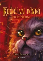 Kočičí válečníci Bouře přichází - Erin Hunterová