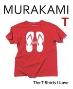 Murakami T: The T-Shirts I Love - Haruki Murakami