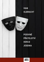 Podivné přátelství herce Jesenia - Ivan Olbracht - e-kniha