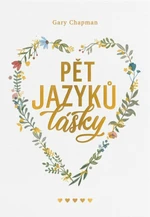 Pět Jazyků Lásky - Gary Chapman