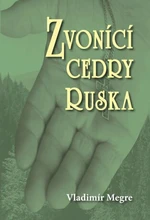 Zvonící cedry Ruska - Vladimír Megre