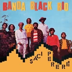 Banda Black Rio - Saci Perer (High Quality) (Yellow Coloured) (Limited Edition) (LP)