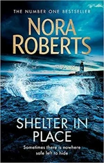 Shelter in Place - Nora Robertsová