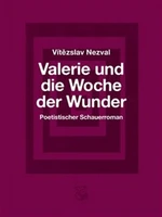 Valerie und die Woche der Wunder/ Valerie a týden divů - Vítězslav Nezval