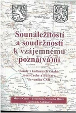 Sounáležitostí a soudržností k vzájemnému pozná(vá)ní - Marcel Černý, Teodorička Gotovska-Henze, Ljubomila Solenkova