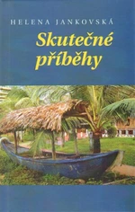 Skutečné příběhy - Helena Jankovská