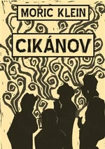 Cikánov - Mořič Klein