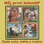 Marek Libert – Můj první kalendář - České zvyky, svátky a tradice CD