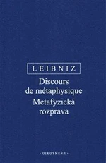 Metafyzická rozprava / Discours de métaphysique - Gottfried Wilhelm Leibniz