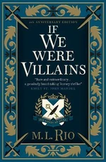 If We Were Villains - Illustrated Edition: The sensational TikTok Book Club pick (Defekt) - M. L. Rio