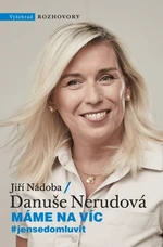 Máme na víc - Danuše Nerudová, Jiří Nádoba - e-kniha