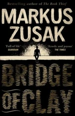 Brigde of Clay (Defekt) - Markus Zusak