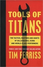 Tools of Titans: The Tactics, Routines, and Habits of Billionaires, Icons, and World-Class Performers (Defekt) - Timothy Ferriss