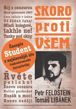 Skoro proti všem - Petr Feldstein, Tomáš Libánek