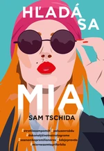 Hľadá sa Mia, Tschida Sam