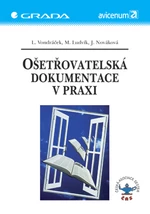 Ošetřovatelská dokumentace v praxi,Ošetřovatelská dokumentace v praxi, Vondráček Lubomír