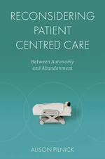 Reconsidering Patient Centred Care