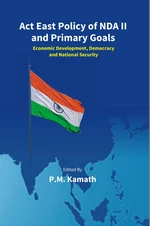 Act East Policy Of NDA II And Primary Goals