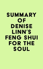 Summary of Denise Linn's Feng Shui for the Soul