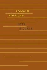 Petr a Lucie - Romain Rolland