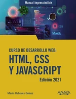 Curso de desarrollo Web. HTML, CSS y JavaScript. EdiciÃ³n 2021