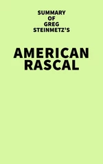 Summary of Greg Steinmetz's American Rascal