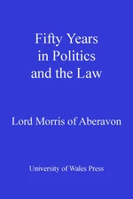 Fifty Years in Politics and the Law