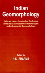 Indian Geomorphology (Selected papers from the 2nd Conference of the Indian Institute of Geomorphologists on Environmental Geomorphology)