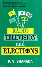 Radio-Television and Elections (Concept's International Series in Communication Education and Development-2)