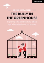 The Bully in the Greenhouse