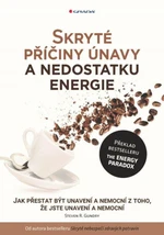 Skryté příčiny únavy a nedostatku energie - Steven R. Gundry