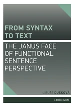 From Syntax to Text: the Janus Face of Functional Sentence Perspective - Libuše Dušková - e-kniha