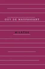 Miláček - Guy de Maupassant