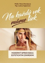 Na každý vek máme liek - Ľubica Hybenová, Mária Petrášová