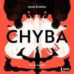 Chyba - Marek Šindelka, Jan Zadražil - audiokniha
