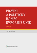 Právní a politický rámec Evropské unie - 5. vydání - Ivo Šlosarčík - e-kniha