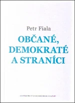 Občané, demokraté a straníci - Petr Fiala