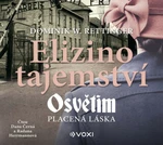 Elizino tajemství - Dominik W. Rettinger, Dana Černá, Radana Herrmannová - audiokniha