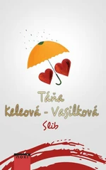 Slib - Táňa Keleová-Vasilková