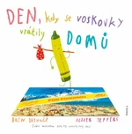 Den, kdy se voskovky vrátily DOMŮ - Oliver Jeffers, Drew Daywalt