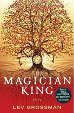 The Magician King - Lev Grossman