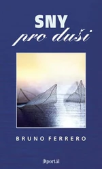 Sny pro duši - Bruno Ferrero