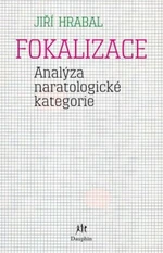 Fokalizace (Analýza naratologické kategorie) - Jiří Hrabal - e-kniha