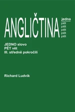 Angličtina jedna pět III. - Richard Ludvík - e-kniha