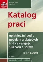 Katalog prací – uplatňování podle povolání a platových tříd ve veřejných službách a správě od 1. 10. 2010 - František Alinče, Ing. Ivan Tomší - e-knih